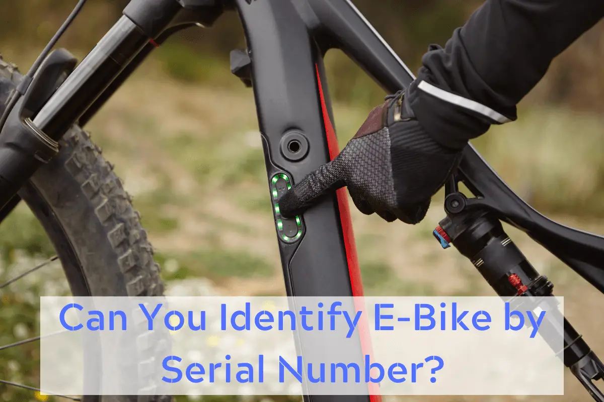 Can You Identify E-Bike by Serial Number?
