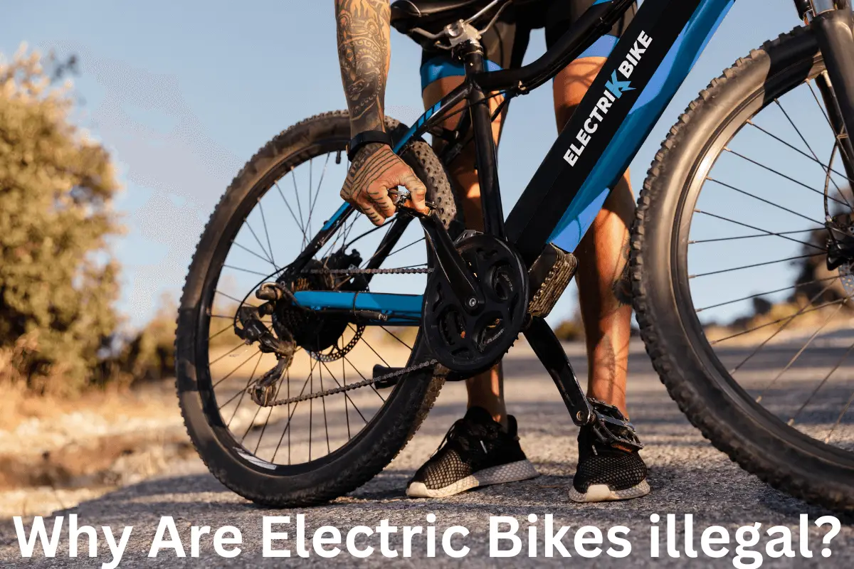 Why Are Electric Bikes illegal?