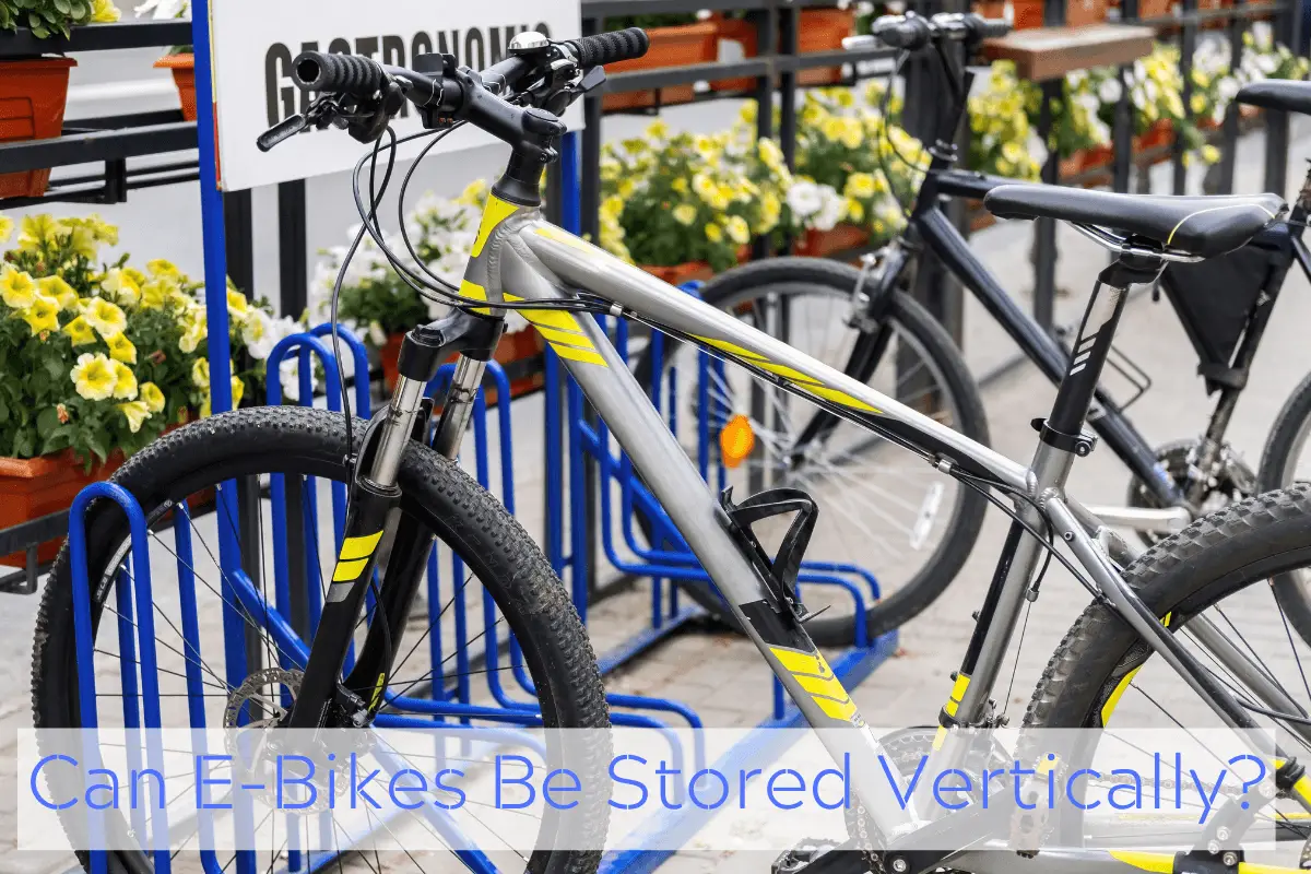 Can E-Bikes Be Stored Vertically?