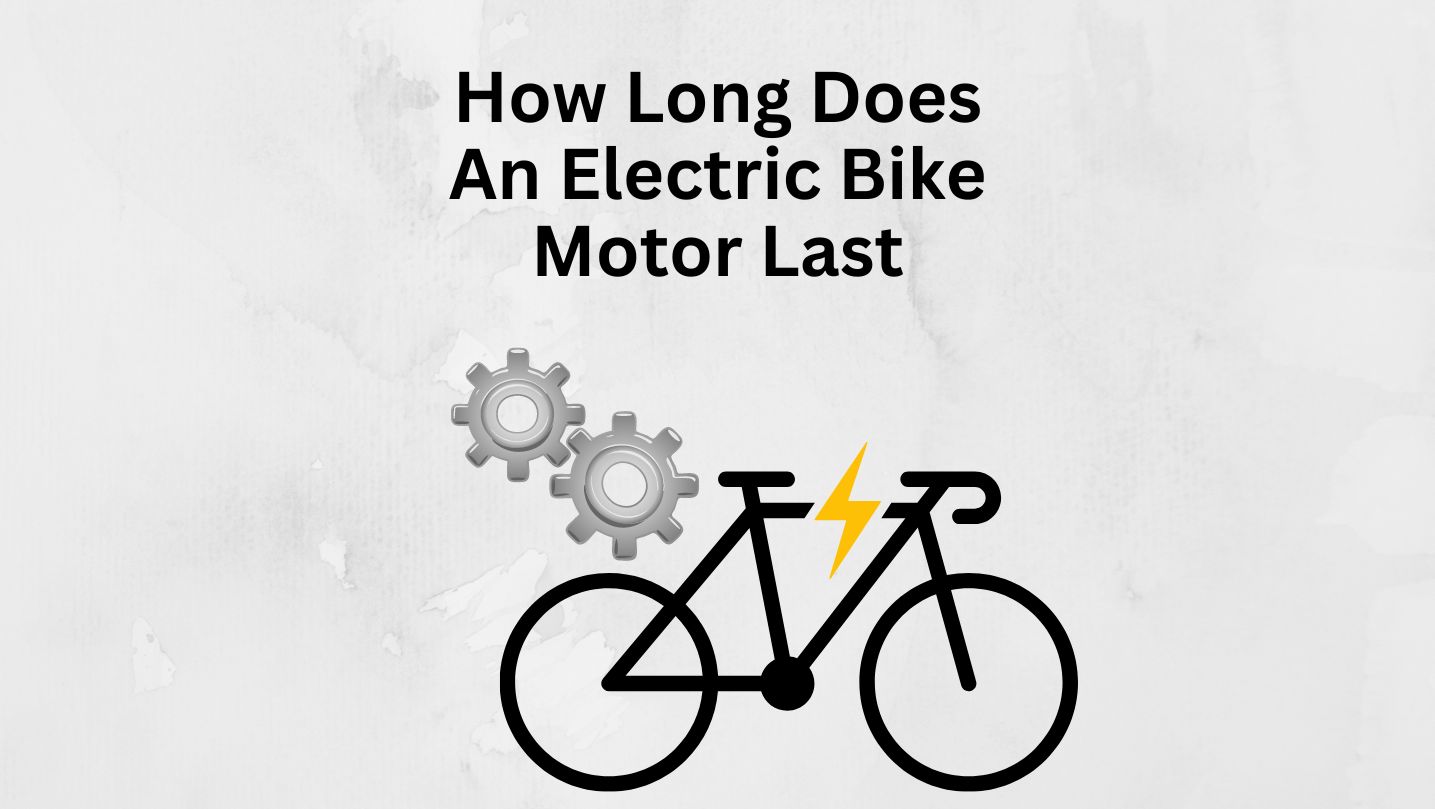 How Long Does an Electric Bike Motor Last? E Bike Legit