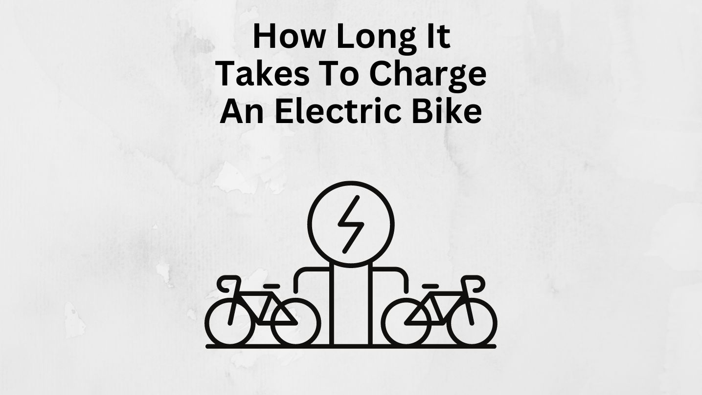 how-long-does-it-take-to-charge-an-electric-bike-e-bike-legit