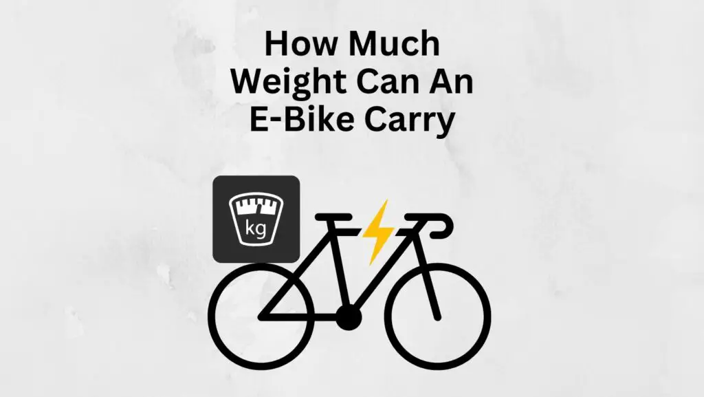 how-much-weight-can-an-electric-bike-carry-e-bike-legit